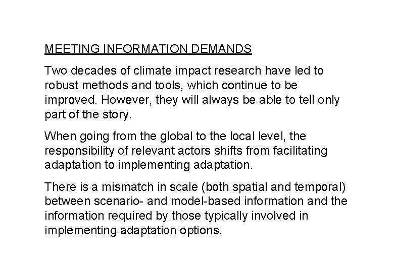 MEETING INFORMATION DEMANDS Two decades of climate impact research have led to robust methods