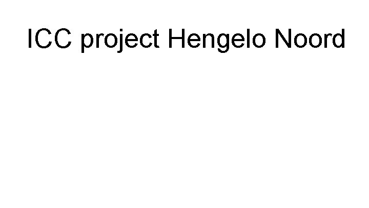 ICC project Hengelo Noord 