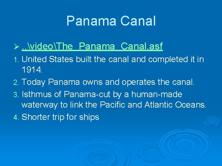 Panama Canal Ø. . videoThe_Panama_Canal. asf United States built the canal and completed it