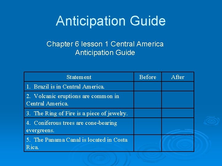 Anticipation Guide Chapter 6 lesson 1 Central America Anticipation Guide Statement 1. Brazil is