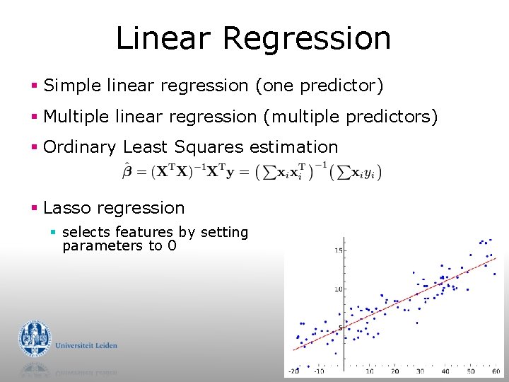 Linear Regression § Simple linear regression (one predictor) § Multiple linear regression (multiple predictors)