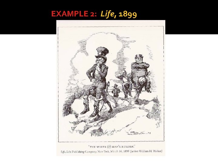 EXAMPLE 2: Life, 1899 