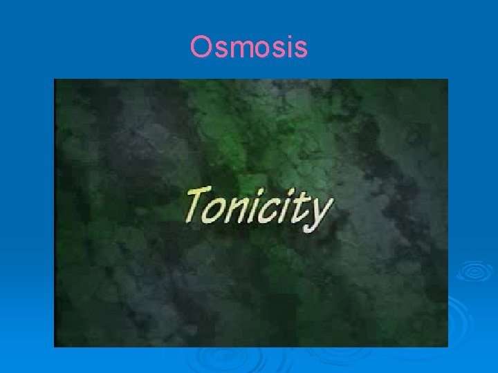 Osmosis 