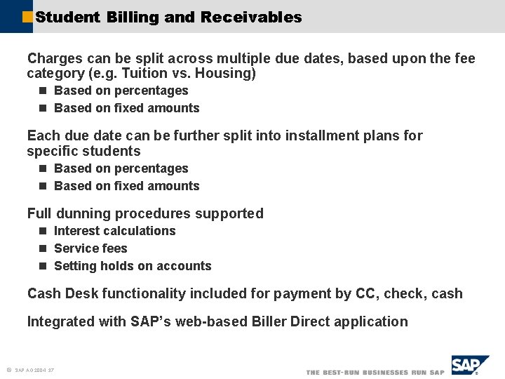 Student Billing and Receivables Charges can be split across multiple due dates, based upon