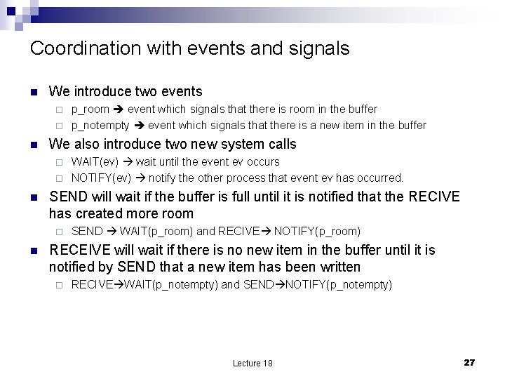 Coordination with events and signals n We introduce two events p_room event which signals