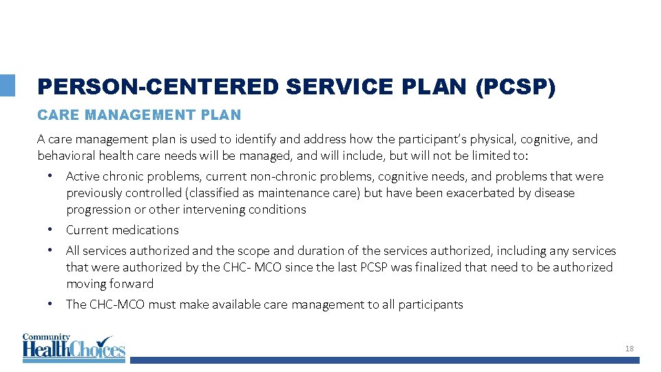 PERSON-CENTERED SERVICE PLAN (PCSP) CARE MANAGEMENT PLAN A care management plan is used to