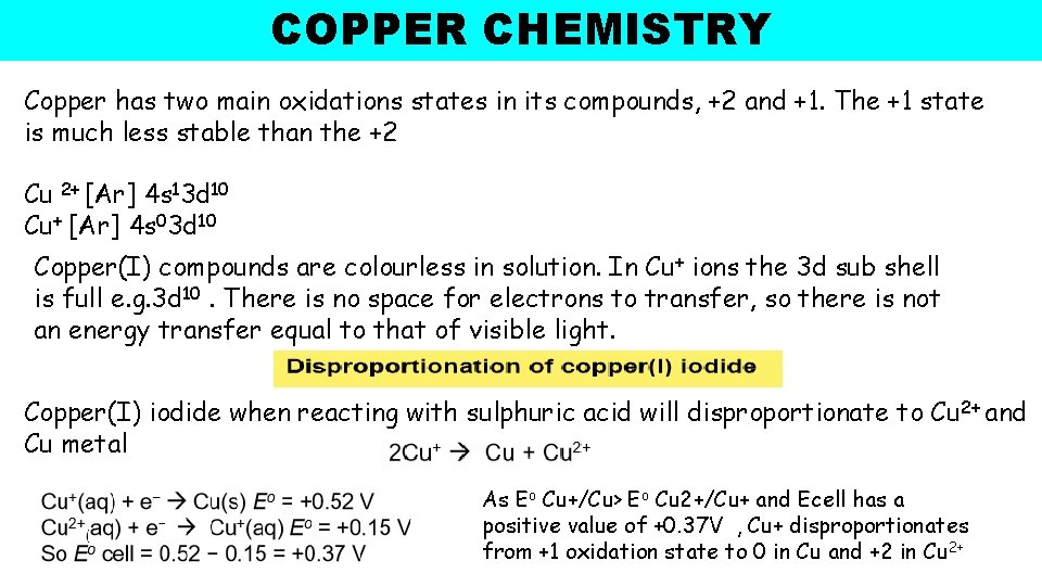 COPPER CHEMISTRY Copper has two main oxidations states in its compounds, +2 and +1. COPPER CHEMISTRY Copper has two main oxidations states in its compounds, +2 and +1.