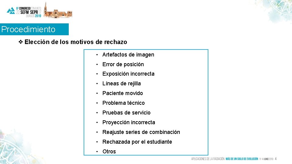 Procedimiento ❖ Elección de los motivos de rechazo • Artefactos de imagen • Error