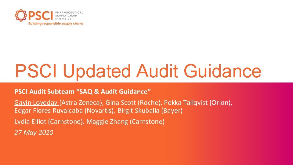 PSCI Updated Audit Guidance PSCI Audit Subteam “SAQ & Audit Guidance” Gavin Loveday (Astra