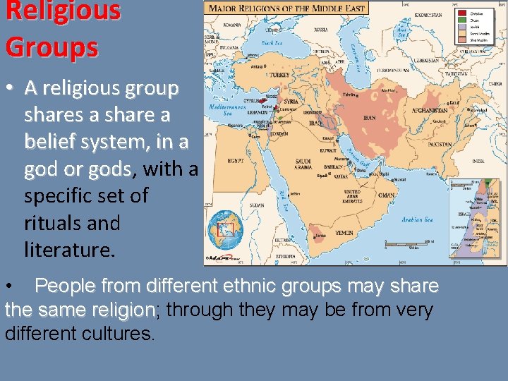 Religious Groups • A religious group shares a share a belief system, in a