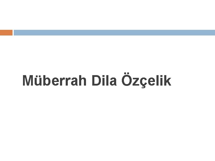 Müberrah Dila Özçelik 