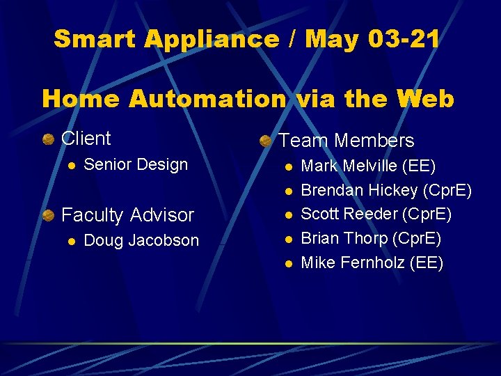 Smart Appliance / May 03 -21 Home Automation via the Web Client l Senior