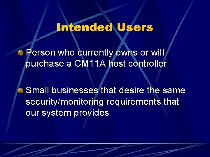 Intended Users Person who currently owns or will purchase a CM 11 A host