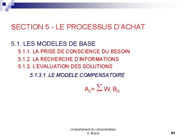 SECTION 5 - LE PROCESSUS D’ACHAT 5. 1. LES MODELES DE BASE 5. 1.