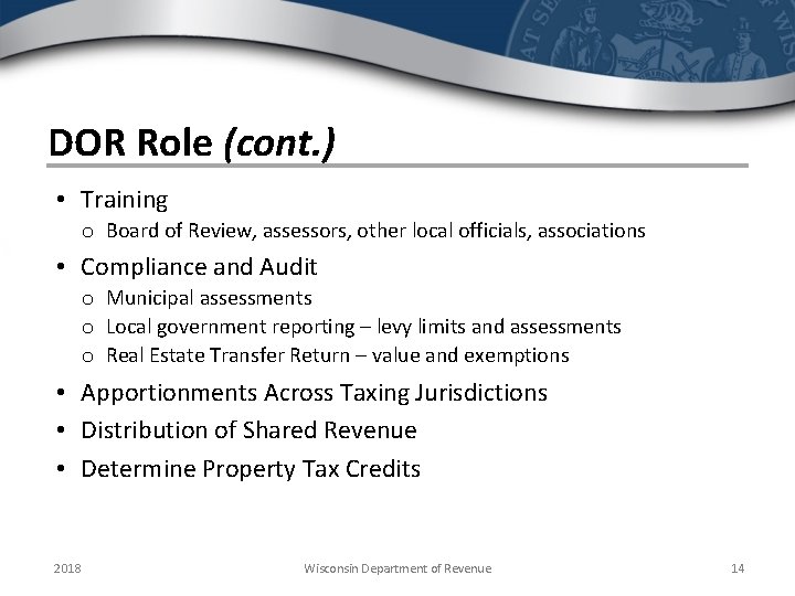 DOR Role (cont. ) • Training o Board of Review, assessors, other local officials,