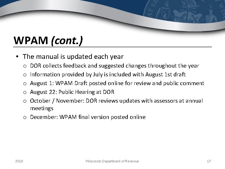 WPAM (cont. ) • The manual is updated each year DOR collects feedback and