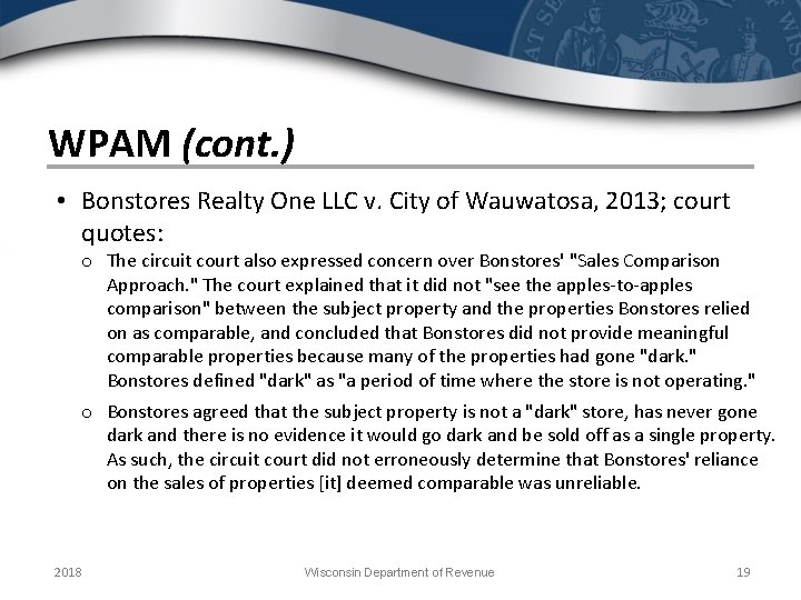 WPAM (cont. ) • Bonstores Realty One LLC v. City of Wauwatosa, 2013; court