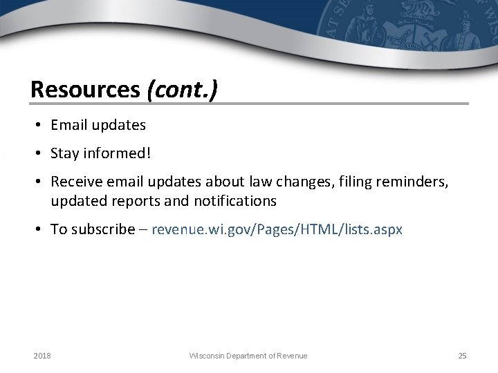 Resources (cont. ) • Email updates • Stay informed! • Receive email updates about
