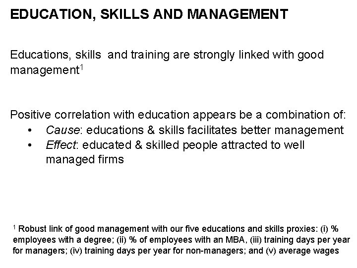 EDUCATION, SKILLS AND MANAGEMENT Educations, skills and training are strongly linked with good management