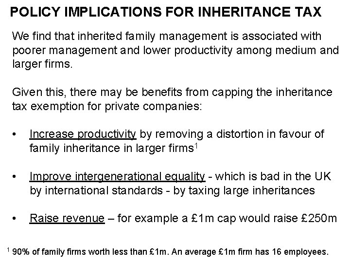 POLICY IMPLICATIONS FOR INHERITANCE TAX We find that inherited family management is associated with