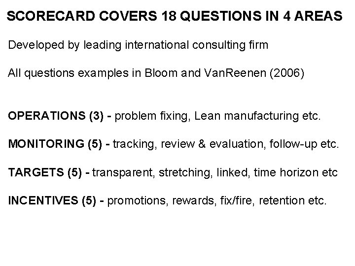 SCORECARD COVERS 18 QUESTIONS IN 4 AREAS Developed by leading international consulting firm All