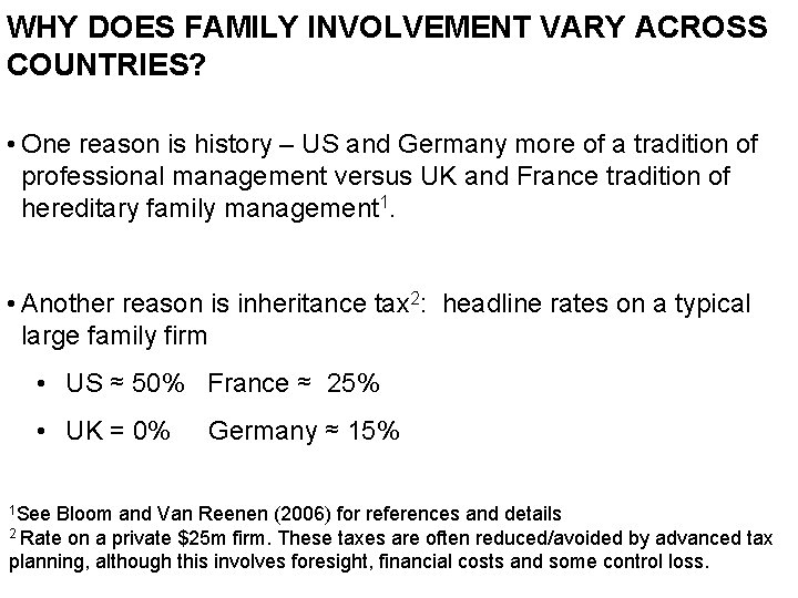 WHY DOES FAMILY INVOLVEMENT VARY ACROSS COUNTRIES? • One reason is history – US