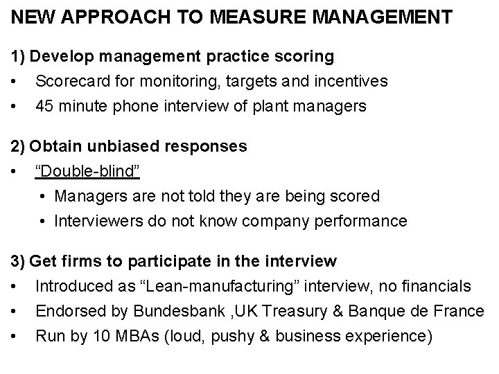 NEW APPROACH TO MEASURE MANAGEMENT 1) Develop management practice scoring • Scorecard for monitoring,