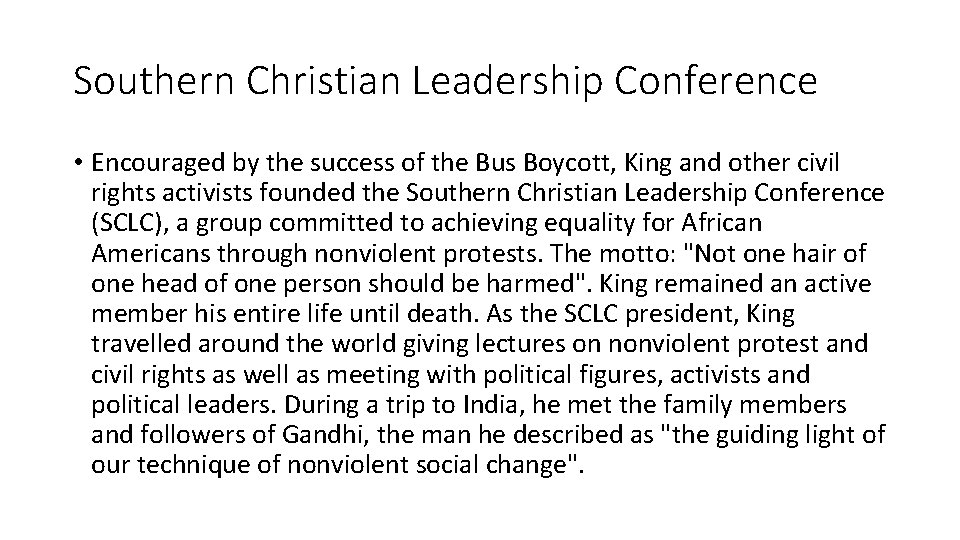 Southern Christian Leadership Conference • Encouraged by the success of the Bus Boycott, King