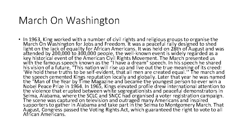 March On Washington • In 1963, King worked with a number of civil rights
