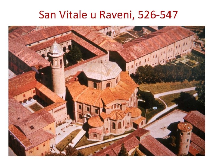 San Vitale u Raveni, 526 -547 