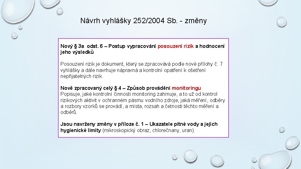 Návrh vyhlášky 252/2004 Sb. - změny Nový § 3 a odst. 6 – Postup