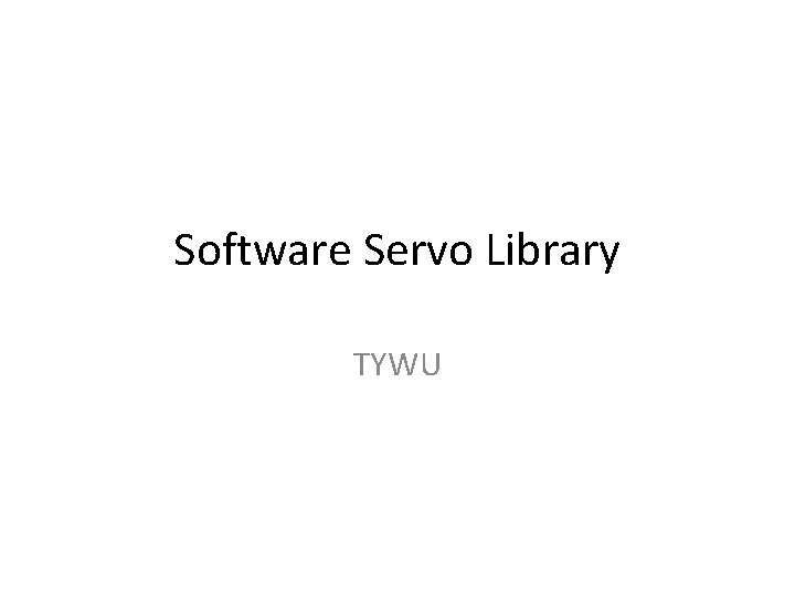 Software Servo Library TYWU 