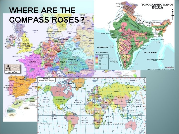 WHERE ARE THE COMPASS ROSES? 