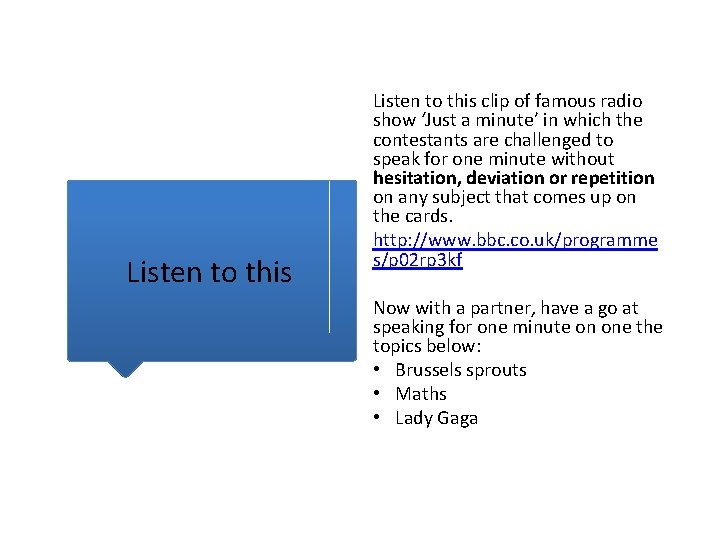 Listen to this clip of famous radio show ‘Just a minute’ in which the Listen to this clip of famous radio show ‘Just a minute’ in which the