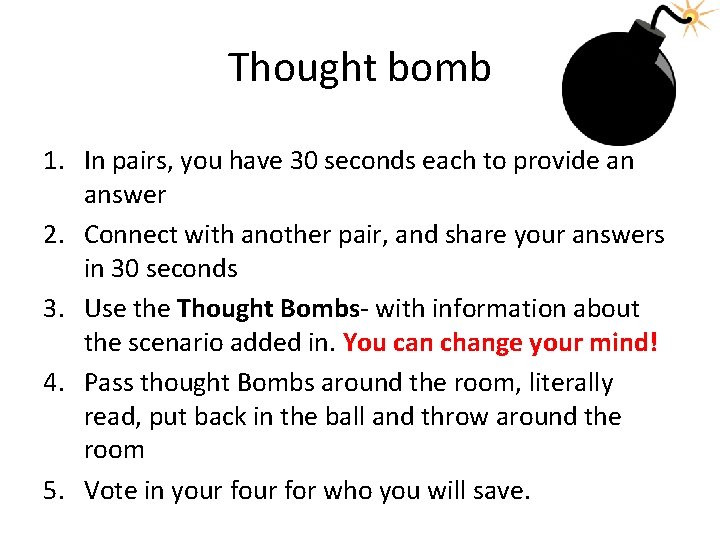 Thought bomb 1. In pairs, you have 30 seconds each to provide an answer Thought bomb 1. In pairs, you have 30 seconds each to provide an answer