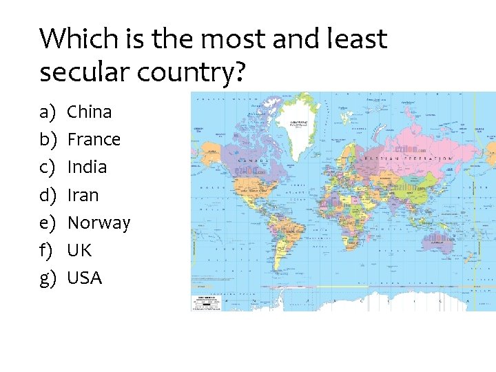 Which is the most and least secular country? a) b) c) d) e) f)