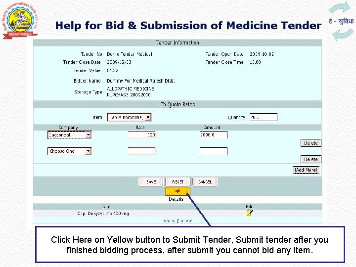 Click Here on Yellow button to Submit Tender, Submit tender after you finished bidding