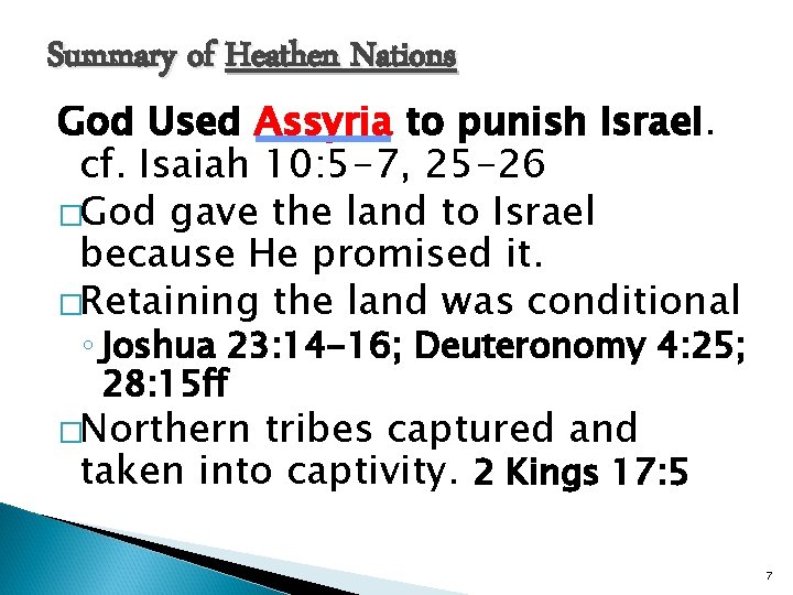 Summary of Heathen Nations God Used Assyria to punish Israel. cf. Isaiah 10: 5