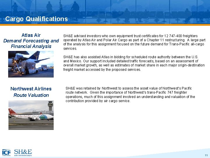 Cargo Qualifications Atlas Air Demand Forecasting and Financial Analysis SH&E advised investors who own