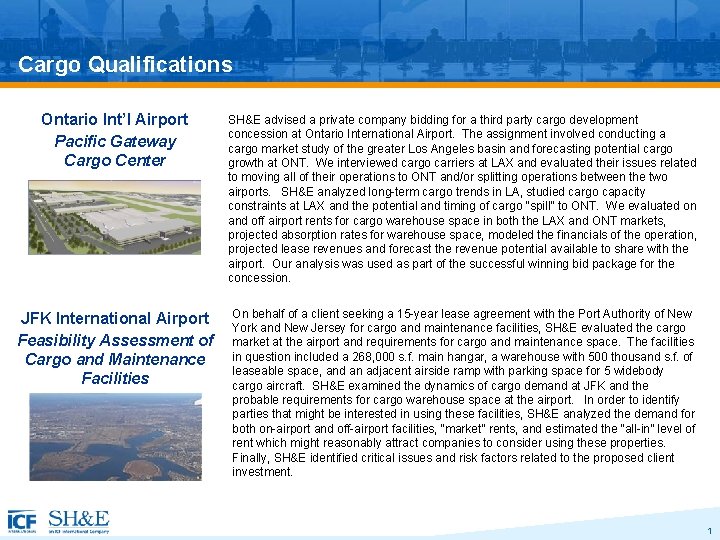 Cargo Qualifications Ontario Int’l Airport Pacific Gateway Cargo Center SH&E advised a private company