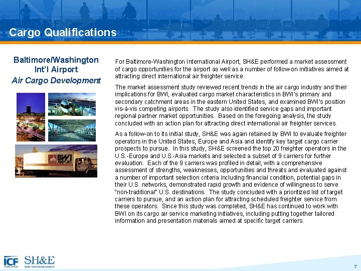 Cargo Qualifications Baltimore/Washington Int’l Airport Air Cargo Development For Baltimore-Washington International Airport, SH&E performed