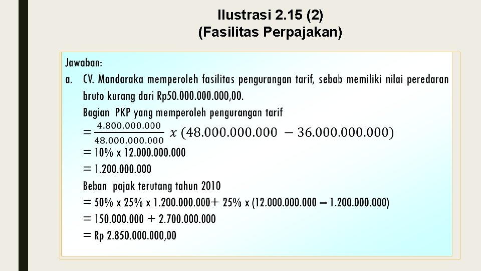 Ilustrasi 2. 15 (2) (Fasilitas Perpajakan) 