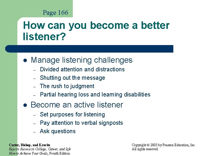 Page 166 How can you become a better listener? l Manage listening challenges –