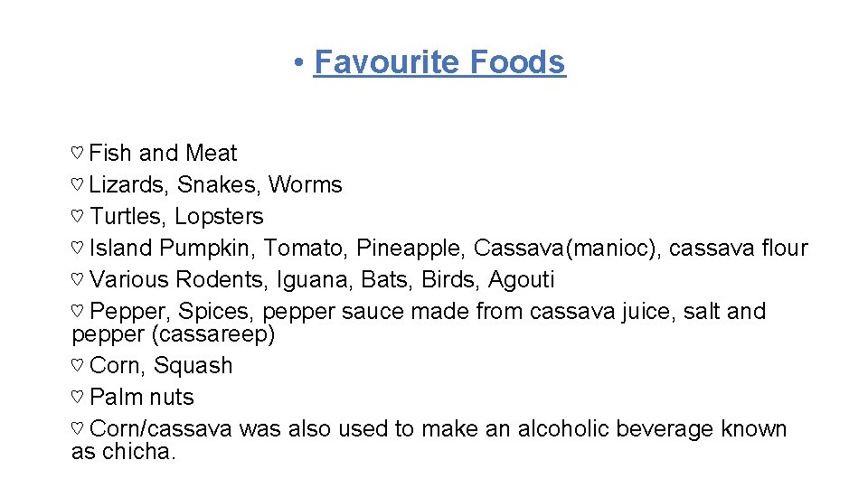  • Favourite Foods ♡ Fish and Meat ♡ Lizards, Snakes, Worms ♡ Turtles,