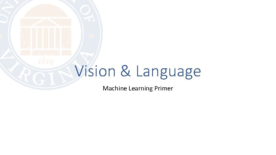 Vision & Language Machine Learning Primer 