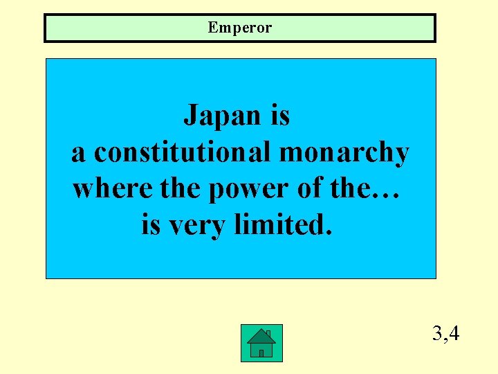 Emperor Japan is a constitutional monarchy where the power of the… is very limited.