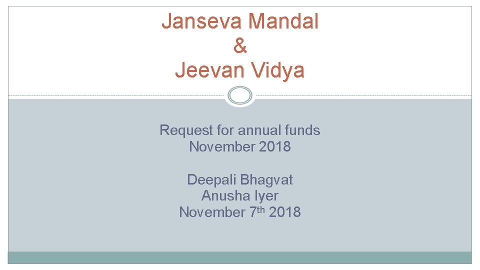 Janseva Mandal & Jeevan Vidya Request for annual funds November 2018 Deepali Bhagvat Anusha
