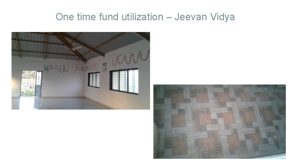 One time fund utilization – Jeevan Vidya 