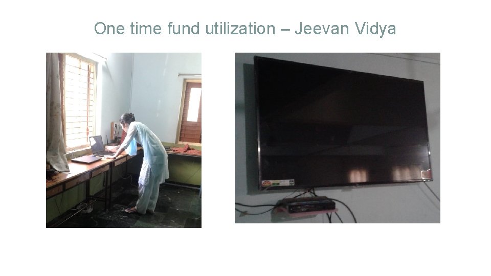 One time fund utilization – Jeevan Vidya 