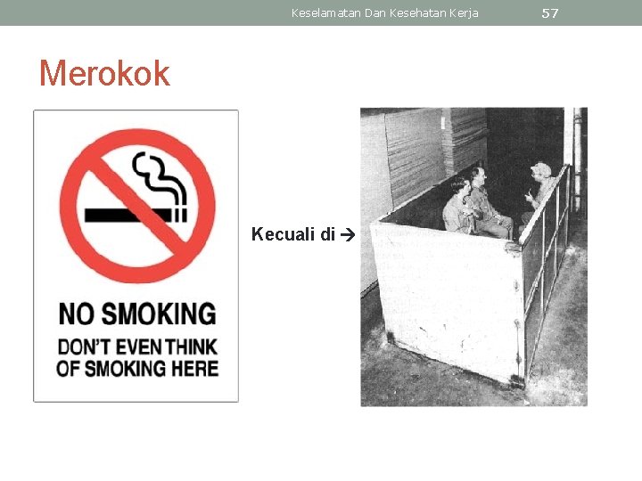 Keselamatan Dan Kesehatan Kerja Merokok Kecuali di 57 